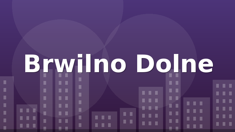 Brwilno Dolne