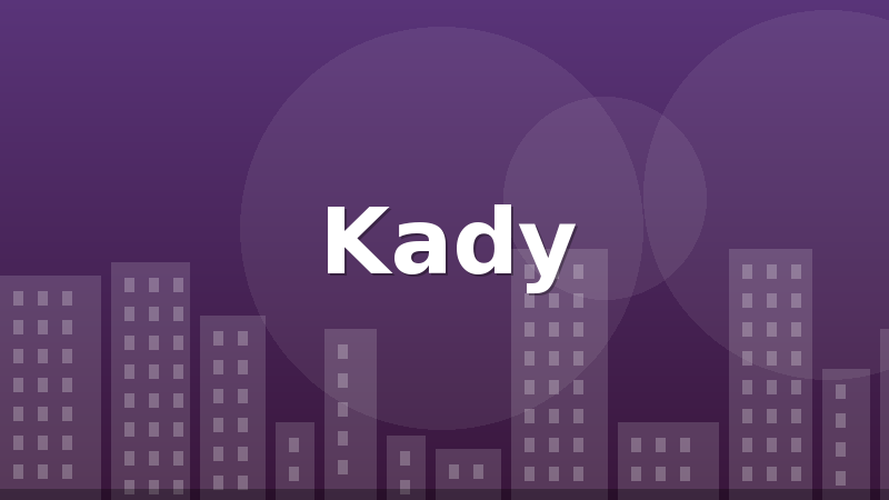 Kady