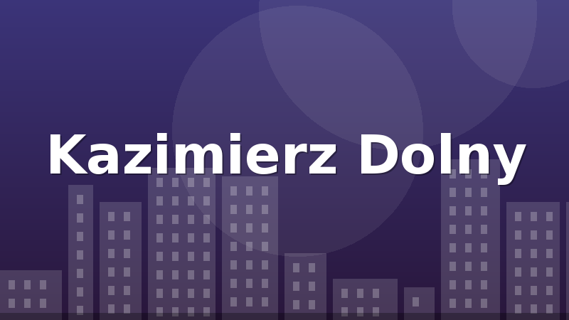 Kazimierz Dolny