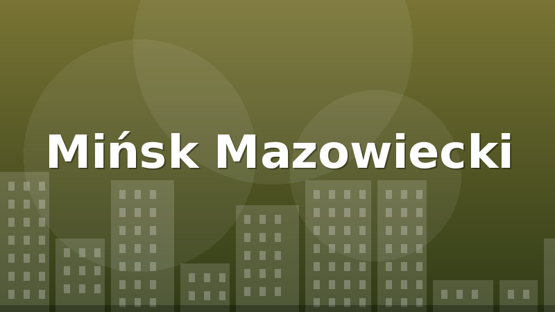 Mińsk Mazowiecki