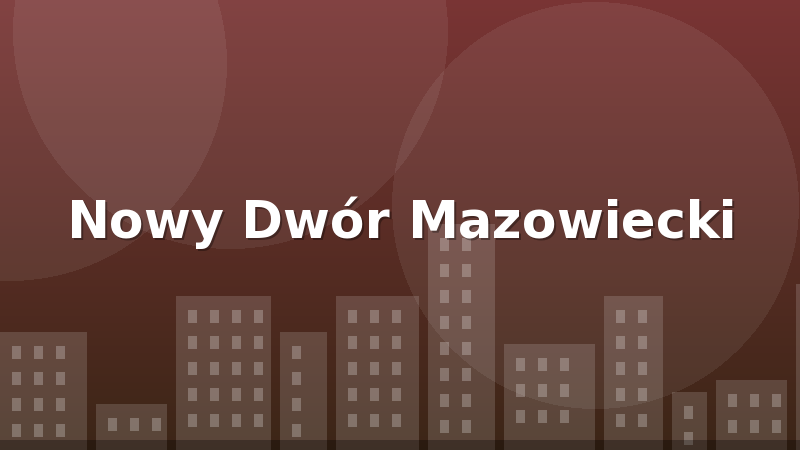 Nowy Dwór Mazowiecki