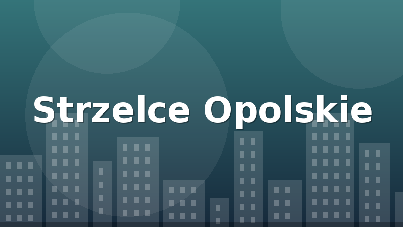 Strzelce Opolskie