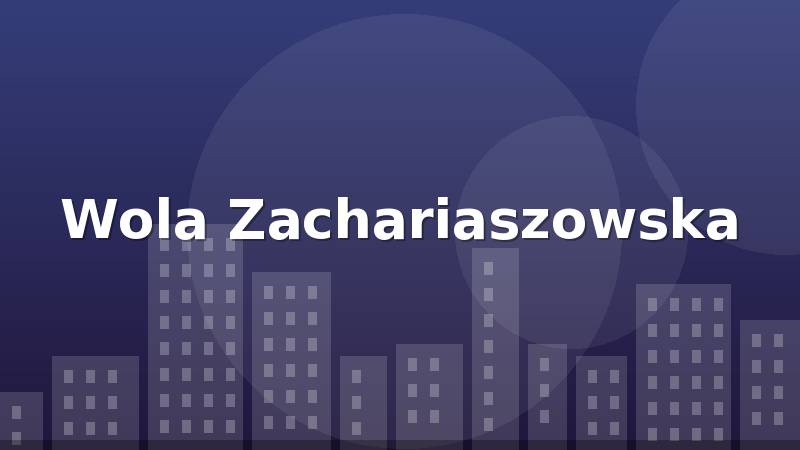 Wola Zachariaszowska