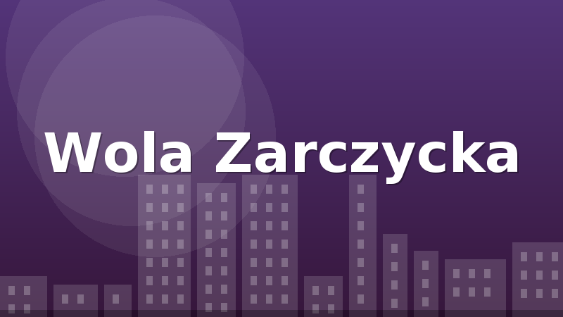 Wola Zarczycka